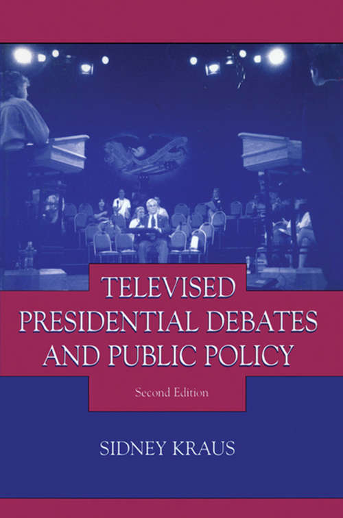 Book cover of Televised Presidential Debates and Public Policy (2) (Communication and Society)