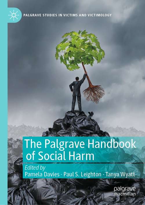 Book cover of The Palgrave Handbook of Social Harm (1st ed. 2021) (Palgrave Studies in Victims and Victimology)