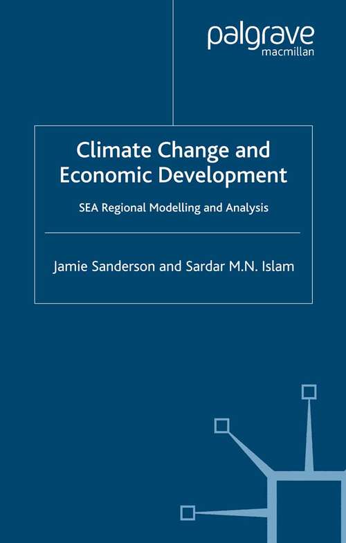 Book cover of Climate Change and Economic Development: SEA Regional Modelling and Analysis (2007)