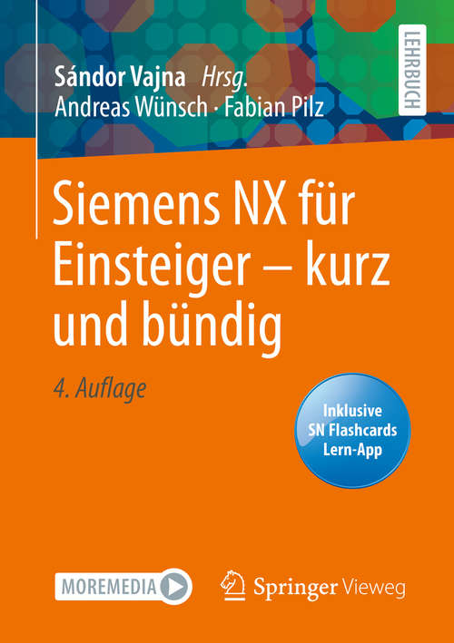Book cover of Siemens NX für Einsteiger – kurz und bündig (4. Aufl. 2020)
