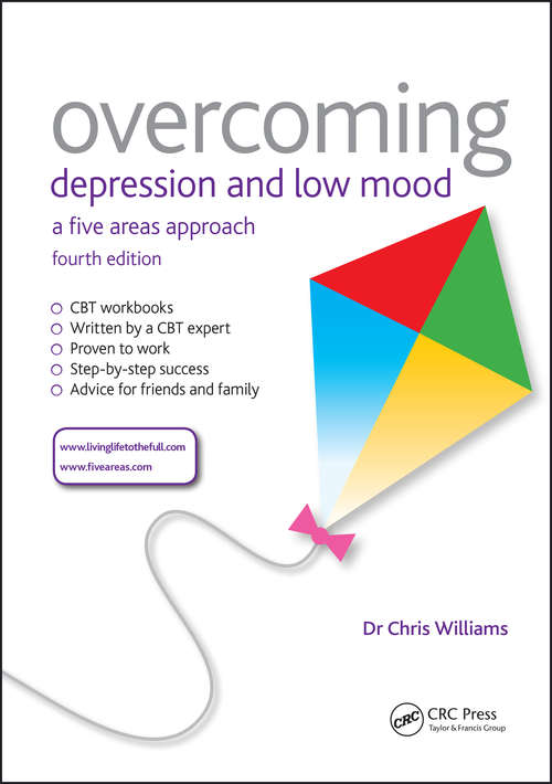 Book cover of Overcoming Depression and Low Mood: A Five Areas Approach, Fourth Edition (4) (Overcoming Ser.)