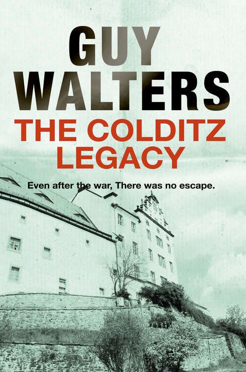 Book cover of The Colditz Legacy