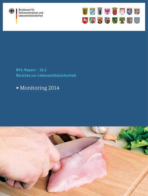 Book cover of Berichte zur Lebensmittelsicherheit 2014: Monitoring 2014 (1. Aufl. 2016) (BVL-Reporte)