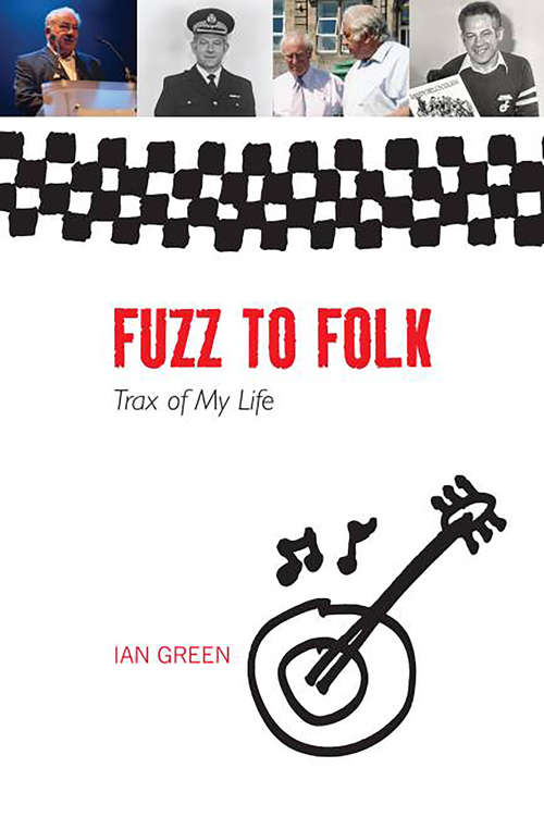 Book cover of Fuzz to Folk: Trax of My Life