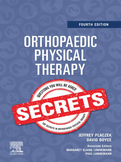 Book cover of Orthopaedic Physical Therapy Secrets - E-Book: Orthopaedic Physical Therapy Secrets - E-Book (4) (Secrets)