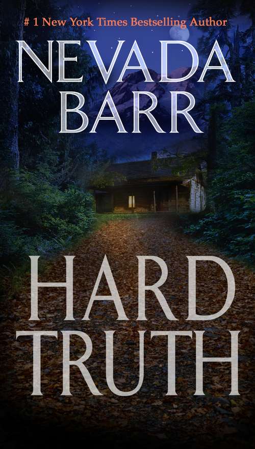 Book cover of Hard Truth: A gripping hunt for a deadly enemy (Anna Pigeon Mysteries: No. 13)