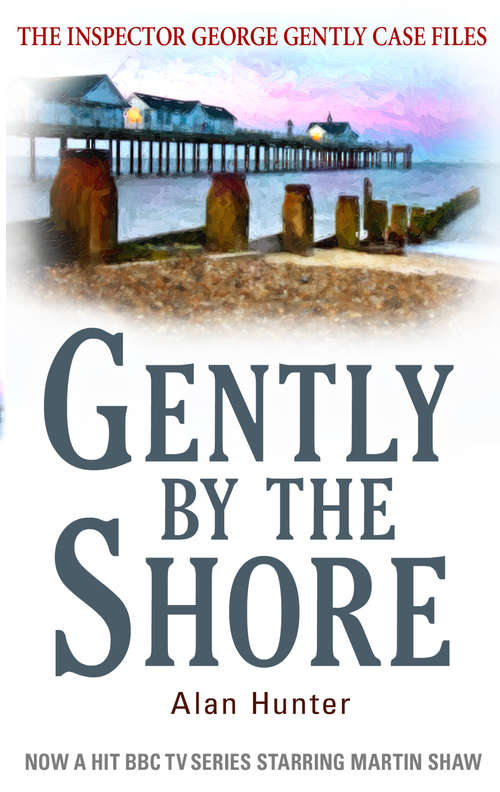 Book cover of Gently By The Shore (George Gently #2)