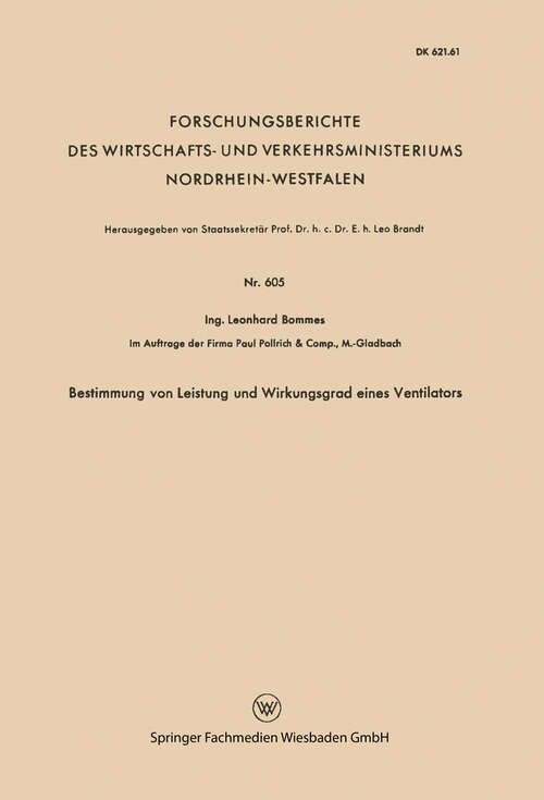 Book cover of Bestimmung von Leistung und Wirkungsgrad eines Ventilators (1958) (Forschungsberichte des Wirtschafts- und Verkehrsministeriums Nordrhein-Westfalen #605)