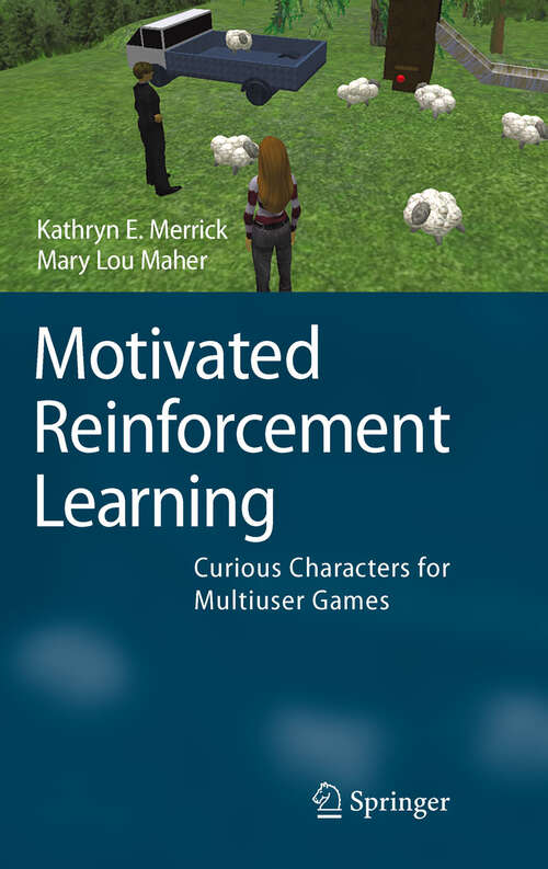 Book cover of Motivated Reinforcement Learning: Curious Characters for Multiuser Games (2009)