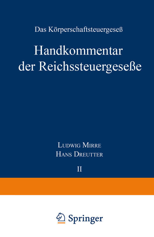 Book cover of Handkommentar der Reichssteuergeseße: Band II Das Körperschaftsteuergeseß vom 16. Oktober 1934 (1939)