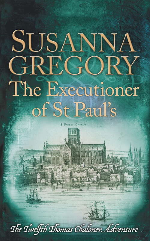 Book cover of The Executioner of St Paul's: The Twelfth Thomas Chaloner Adventure (Adventures of Thomas Chaloner)