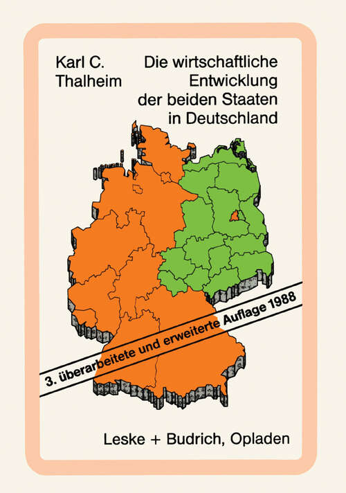 Book cover of Die wirtschaftliche Entwicklung der beiden Staaten in Deutschland: Tatsachen und Zahlen (3. Aufl. 1988)