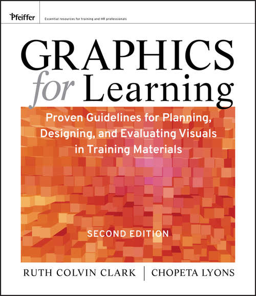 Book cover of Graphics for Learning: Proven Guidelines for Planning, Designing, and Evaluating Visuals in Training Materials (2)