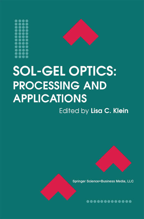 Book cover of Sol-Gel Optics: Processing and Applications (1994) (The Springer International Series in Engineering and Computer Science #259)