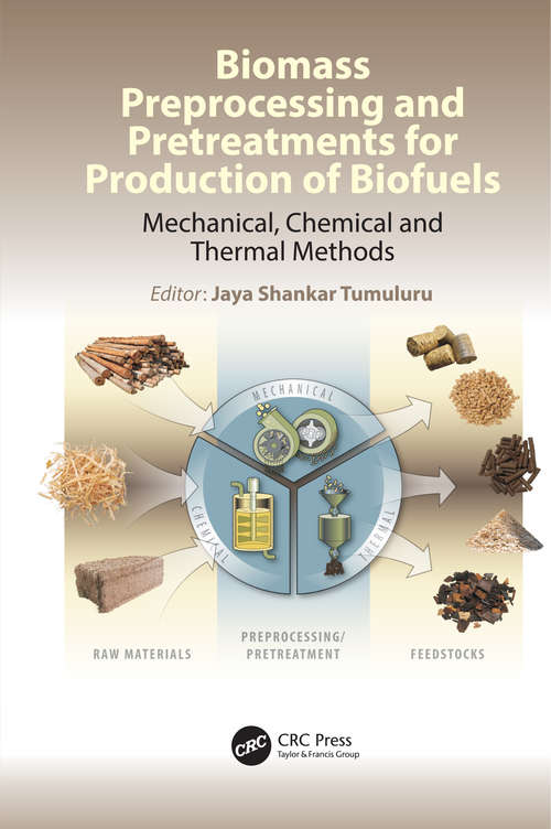 Book cover of Biomass Preprocessing and Pretreatments for Production of Biofuels: Mechanical, Chemical and Thermal Methods