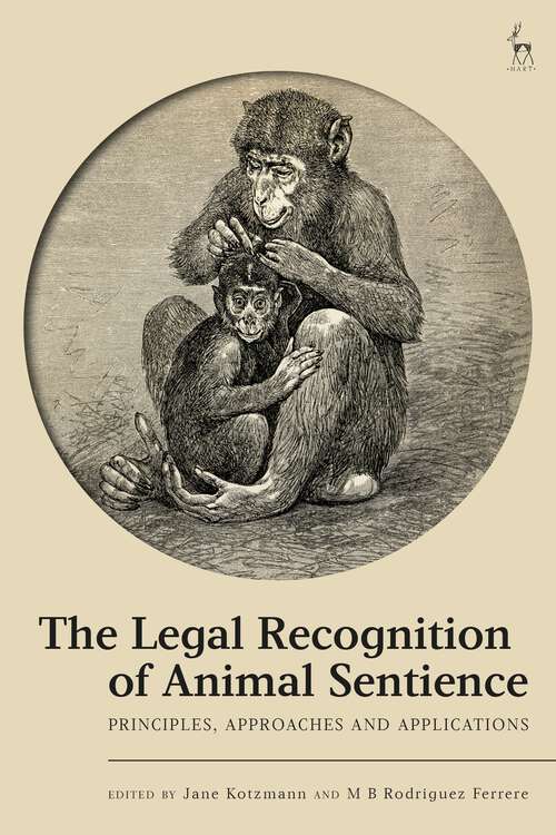 Book cover of The Legal Recognition of Animal Sentience: Principles, Approaches and Applications