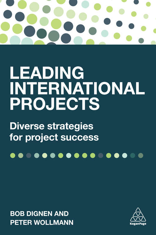 Book cover of Leading International Projects: Diverse Strategies for Project Success