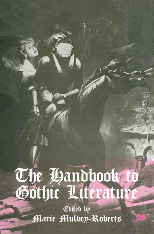 Book cover of The Handbook to Gothic Literature (1st ed. 1998)