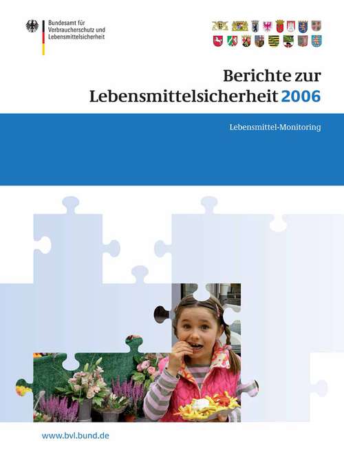 Book cover of Berichte zur Lebensmittelsicherheit 2006: Lebensmittel-Monitoring (2008) (BVL-Reporte #2.1)