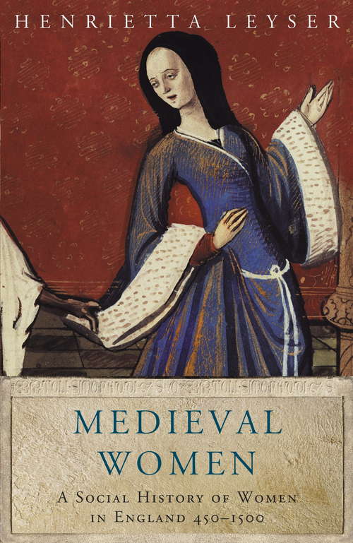 Book cover of Medieval Women: Social History Of Women In England 450-1500 (3) (Women In History Ser.)