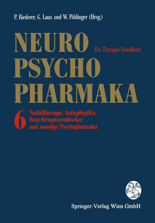 Book cover of Neuro-Psychopharmaka: Ein Therapie-Handbuch. Band 6: Notfalltherapie, Antiepileptika, Beta-Rezeptorenblocker und sonstige Psychopharmaka (1993)