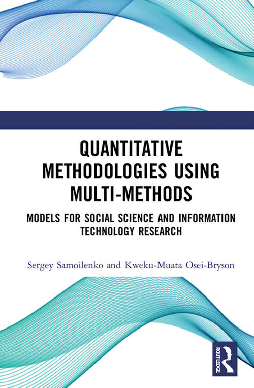 Book cover of Quantitative Methodologies using Multi-Methods: Models for Social Science and Information Technology Research