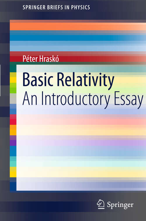 Book cover of Basic Relativity: An Introductory Essay (2011) (SpringerBriefs in Physics)