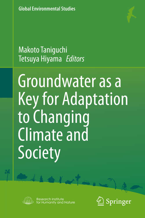 Book cover of Groundwater as a Key for Adaptation to Changing Climate and Society (2014) (Global Environmental Studies)
