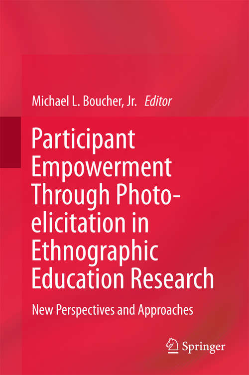 Book cover of Participant Empowerment Through Photo-elicitation in Ethnographic Education Research: New Perspectives and Approaches