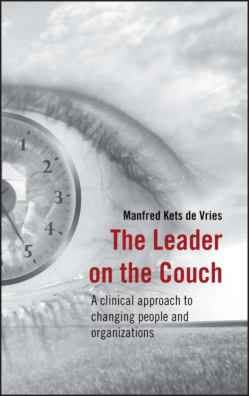 Book cover of The Leader on the Couch: A Clinical Approach to Changing People and Organizations