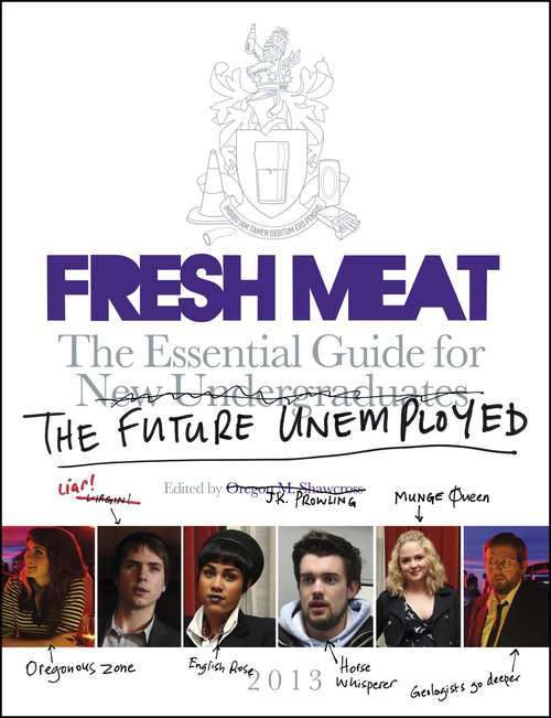 Book cover of Fresh Meat: The Essential Guide for New Undergraduates/the Future Unemployed