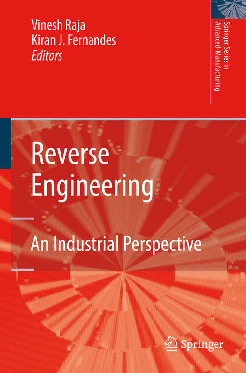 Book cover of Reverse Engineering: An Industrial Perspective (2008) (Springer Series in Advanced Manufacturing)