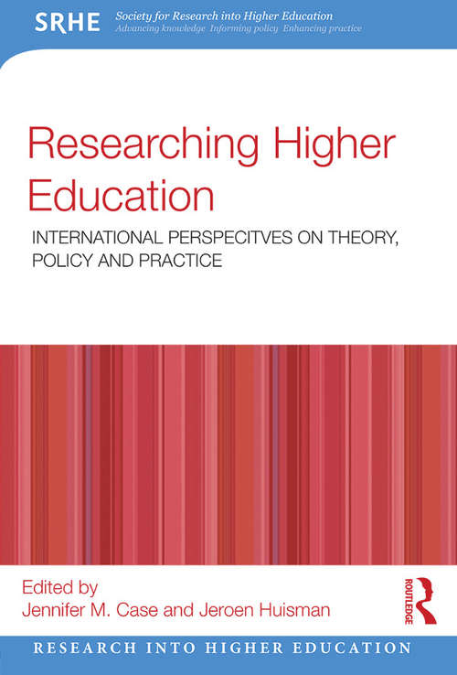Book cover of Researching Higher Education: International perspectives on theory, policy and practice (Research into Higher Education)