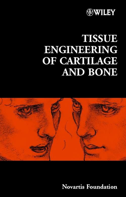 Book cover of Tissue Engineering of Cartilage and Bone (Novartis Foundation Symposia #249)