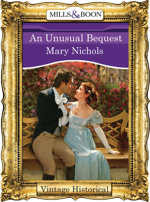 Book cover of An Unusual Bequest (ePub First edition) (Mills And Boon Historical Ser.)