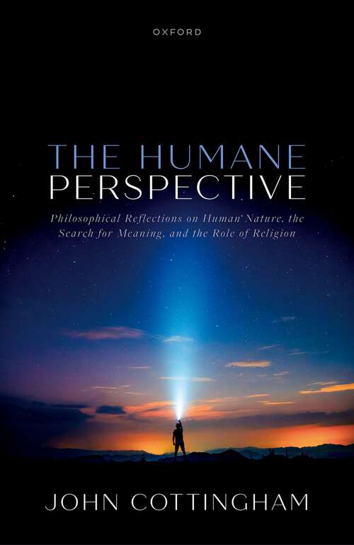 Book cover of The Humane Perspective: Philosophical Reflections on Human Nature, the Search for Meaning, and the Role of Religion