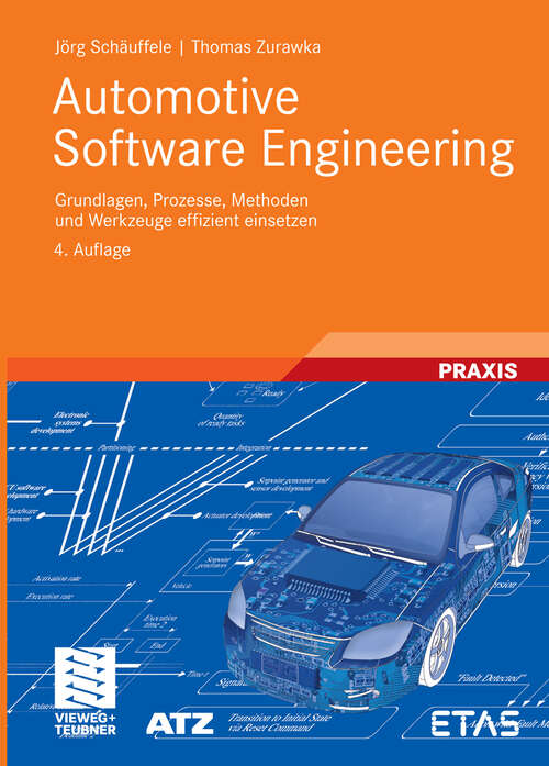 Book cover of Automotive Software Engineering: Grundlagen, Prozesse, Methoden und Werkzeuge effizient einsetzen (4. Aufl. 2010) (ATZ/MTZ-Fachbuch)