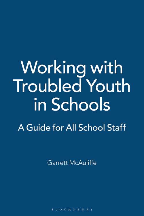 Book cover of Working with Troubled Youth in Schools: A Guide for All School Staff