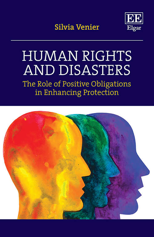 Book cover of Human Rights and Disasters: The Role of Positive Obligations in Enhancing Protection