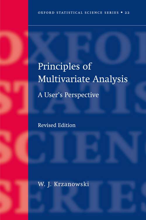 Book cover of Principles of Multivariate Analysis (Oxford Statistical Science Series #23)