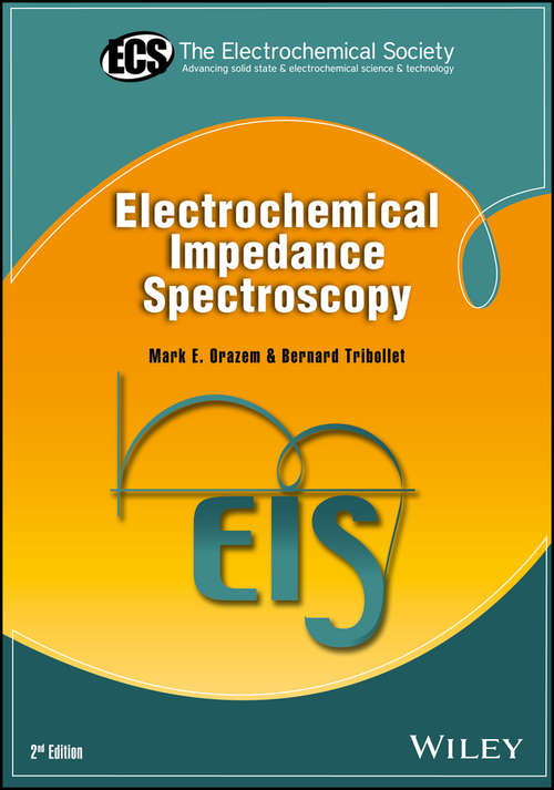 Book cover of Electrochemical Impedance Spectroscopy (2) (The ECS Series of Texts and Monographs #48)