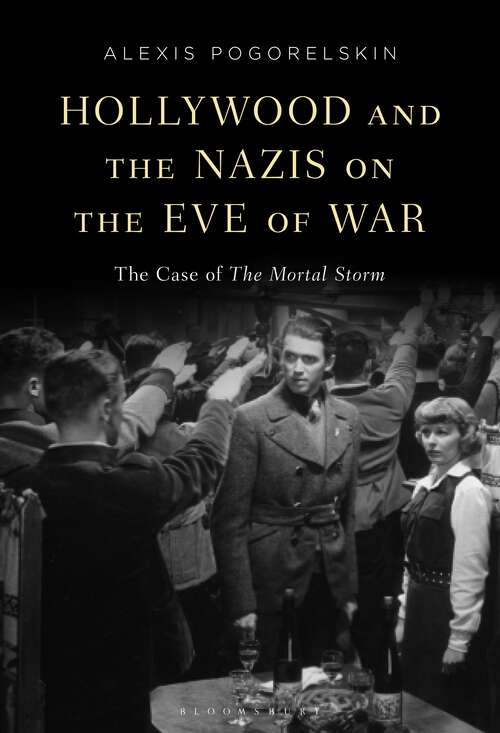 Book cover of Hollywood and the Nazis on the Eve of War: The Case of The Mortal Storm