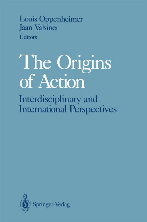 Book cover of The Origins of Action: Interdisciplinary and International Perspectives (1991)