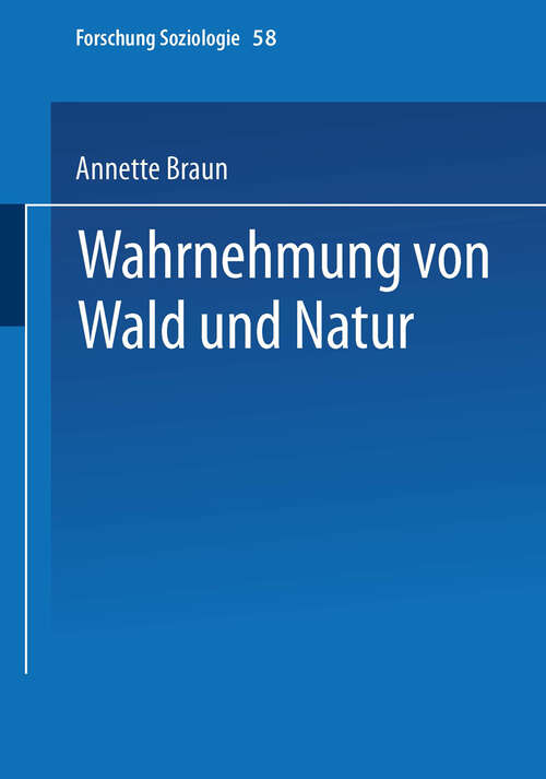 Book cover of Wahrnehmung von Wald und Natur (2000) (Forschung Soziologie #58)