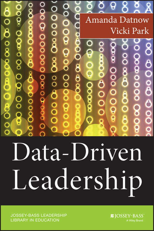 Book cover of Data-Driven Leadership (Jossey-Bass Leadership Library in Education #12)