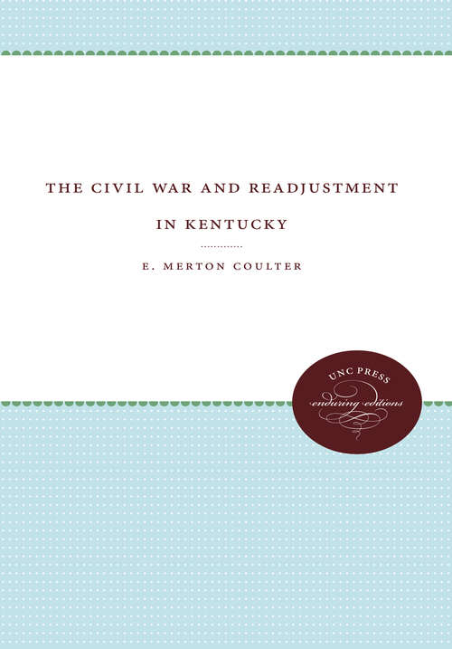 Book cover of The Civil War and Readjustment in Kentucky