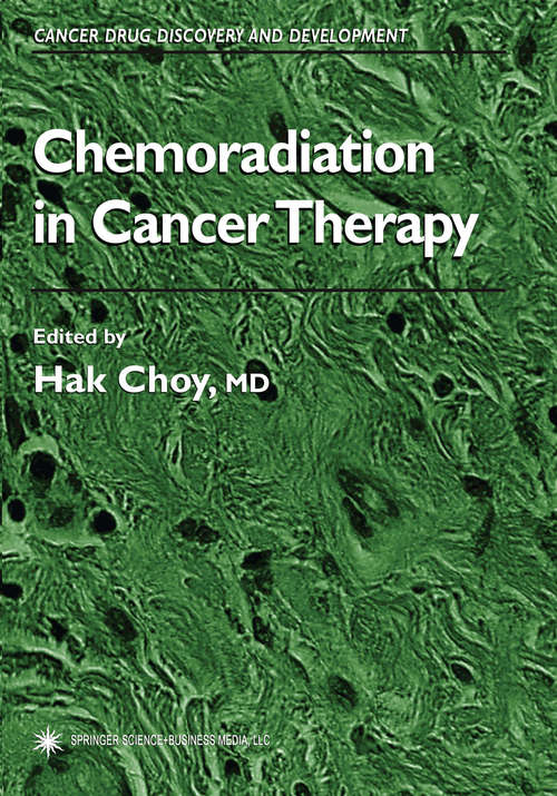 Book cover of Chemoradiation in Cancer Therapy (2003) (Cancer Drug Discovery and Development)