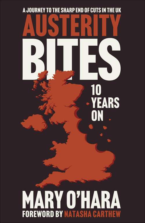 Book cover of Austerity Bites 10 Years On: A Journey to the Sharp End of Cuts in the UK (First Edition)