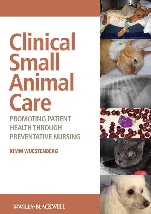 Book cover of Clinical Small Animal Care: Promoting Patient Health through Preventative Nursing