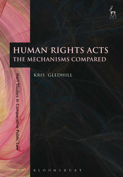 Book cover of Human Rights Acts: The Mechanisms Compared (Hart Studies in Comparative Public Law)